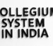 Collegium system in India