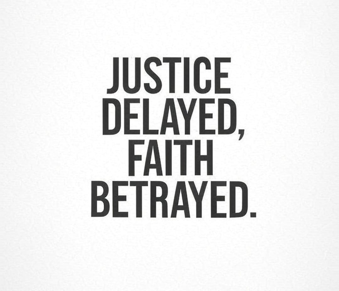JUSTICE DELAYED
